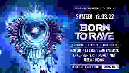 BORN TO RAVE | MARSEILLE