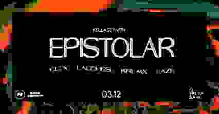 EPISTOLAR RELEASE PARTY : CLTX, Lacchesi, Krl Mx, Laze