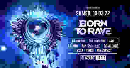 BORN TO RAVE | PARIS