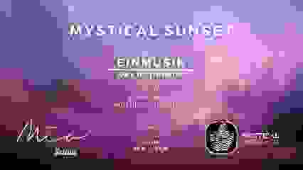 Mystical Sunset with Einmusik