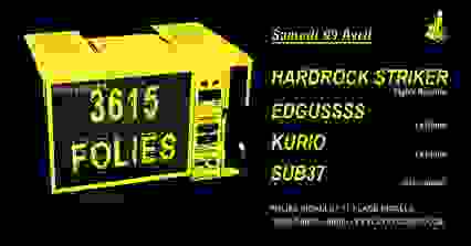 3615 Folies w/ Hardrock Striker, 𝕰𝖉𝖌𝖚𝖘𝖘𝖘𝖘, Kurio, Sub37