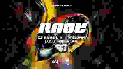 RAGE : DJ ARNE L II, VIZIONN, LULU, DIE KLAR