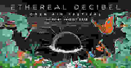 Ethereal Decibel Festival 2022