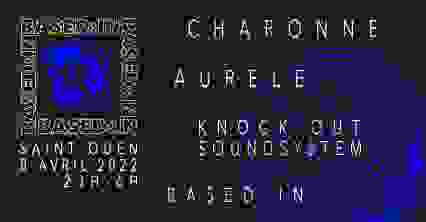 based:in / Charonne , Aurèle , Knock Out