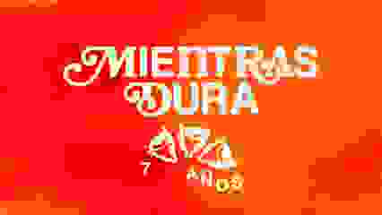 ★ MIENTRAS DURA ★ 7 AÑOS