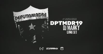 DPTMDR19 / DJ MARKY