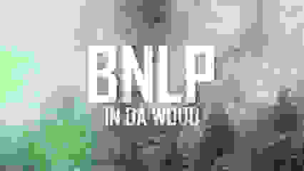 BNLP - In Da Wood (30/04/22)