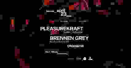 PLEASUREKRAFT [KRAFTEK] & BRENNEN GREY [FACTORY 93]