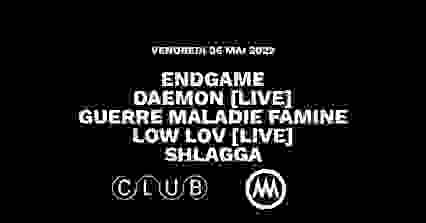 ENDGAME  + DAEMON+ LOW LOV  +  GUERRE MALADIE FAMINE + SHLAGGA