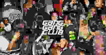 Gang Gang Club