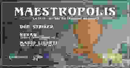 Maestropolis : Dub Striker / Keraw / Mario Liberti