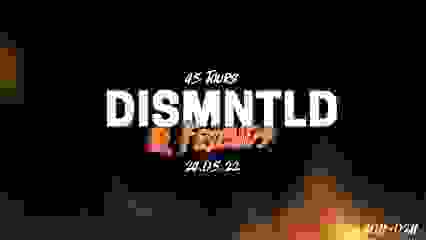 Dismntld & Friends @ 45 Tours