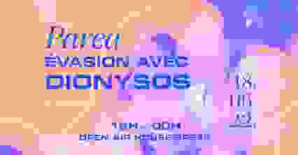 Parea ÉVASION AVEC DIONYSOS