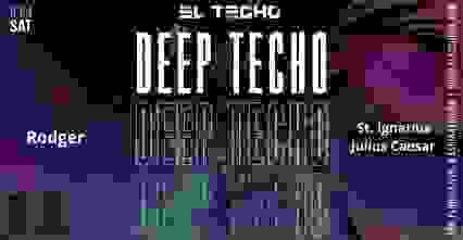 Deep Techo: Rodger + St. Ignatius Julius Caesar