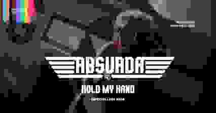 @bsurda Hold My Hand 25/06 21H 