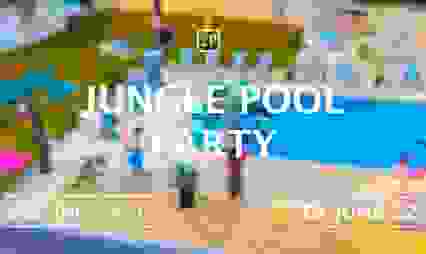 JUNGLE Pool Party