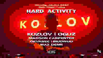 Noise: Hard Activity - w/  KØZLØV (FR) + OGUZ (NL)