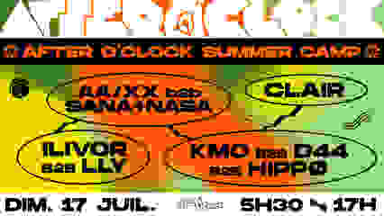 After O'Clock Summer Camp : Clair, KMO b2b D44 b2b HIPPØ, Ilivor ...