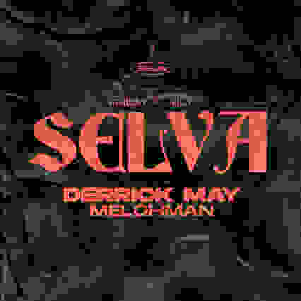 Selva Club friday 1st  w/ Derrick May  