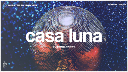 Casa Luna closing w/ Ramyen, Lunar Disco, Rom