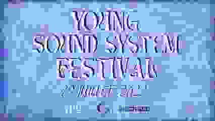 YOUNG SOUND SYSTEM FESTIVAL