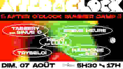 After O'Clock Summer Camp : Tassery b2b Sinus O, Hyden b2b Seigor ...