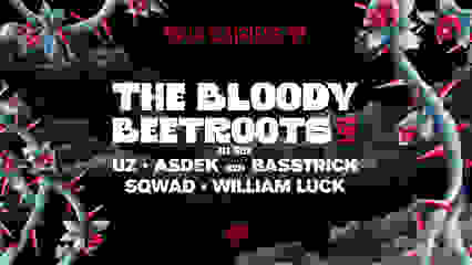 La Clairière : THE BLOODY BEETROOTS, UZ, ASDEK B2B BASSTRICK, SQWAD