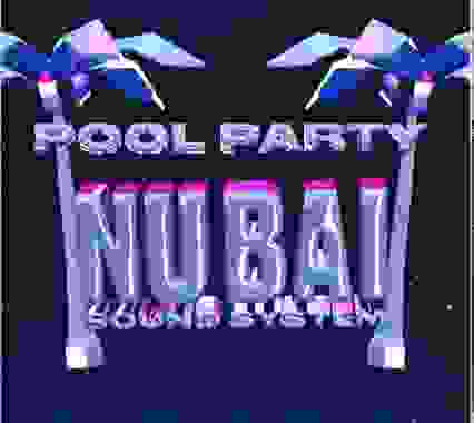 Nubai Soundsystem POOL PARTY