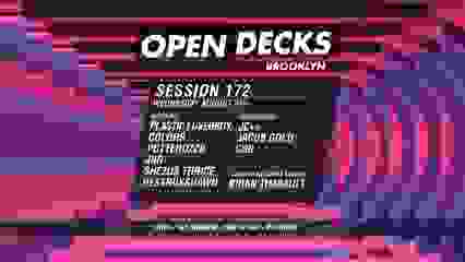 Open Decks Session 172