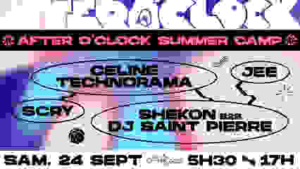 After O'Clock Summer Camp : Scry, Shekon b2b DJ Saint Pierre & more