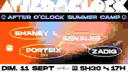 After O'Clock Summer Camp : Porteix (live), Shaney, Benales, Zadig