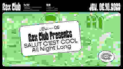 REX CLUB PRESENTS: SALUT C'EST COOL ALL NIGHT LONG