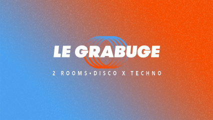 Le Grabuge #18 • 2 Rooms • Disco x Techno