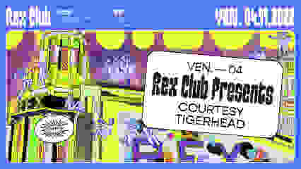 Rex Club presents Courtesy & Tigerhead