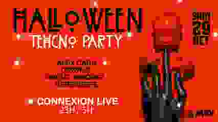 Halloween Party - Techno Edition ( centre ville )