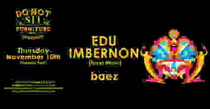 Edu Imbernon [Fayer Music] and baez