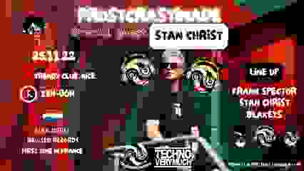 PROSTCRASTINADE SPECIAL GUEST STAN CHRIST X TECHNO VERY MUCH