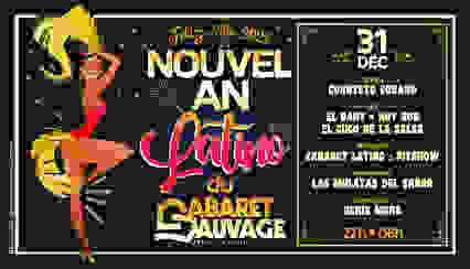 NOUVEL AN LATINO DU CABARET SAUVAGE