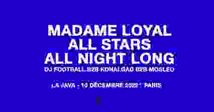 LA JAVA : Madame Loyal All Stars (All Night Long) #2