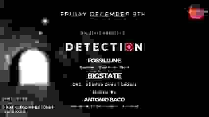 Detection Presents Bigstate w/ Fossillune and Antonio Baco