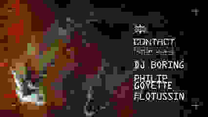 CONTACT: DJ Boring - Philip Goyette - Flotussin