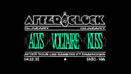 After O'Clock : Alys, KUSS, Voltaire