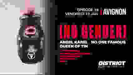 NO GENDER - DISTRICT AVIGNON - VENDREDI 13 JANVIER