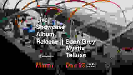 ECU presents Eden Grey, Mystix, Telluxe 