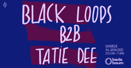 Club — Black Loops B2B Tatie Dee all night long