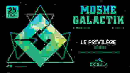 MOSHE GALACTIK - ALPES WINTER TOUR @ LE PRIVILEGE - MERIBEL