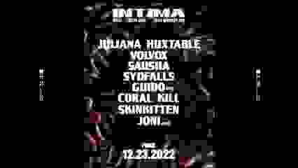 INTIMA with Juliana Huxtable, Volvox and More