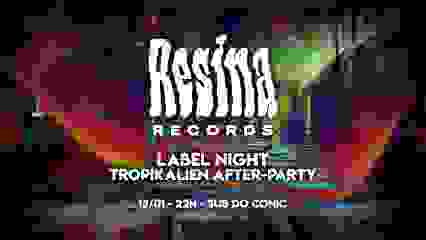 Resina Label Night - Tropikalien After-Party