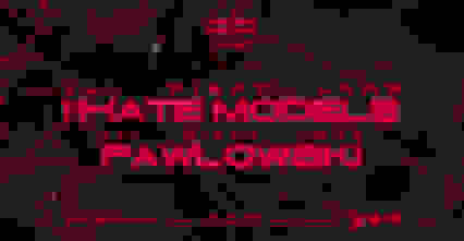 SHOP • 23:59 – 3 ANS | ACTE 1 – I Hate Models, Pawlowski