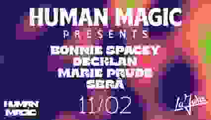 Human Magic : Bonnie Spacey / Marie Prude / Decklan / Sbrâ